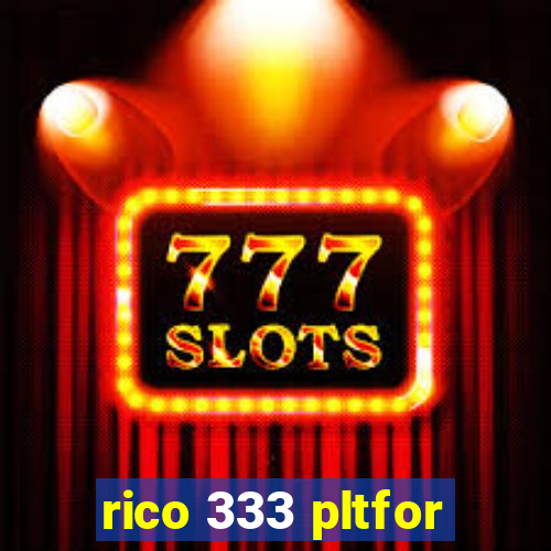 rico 333 pltfor